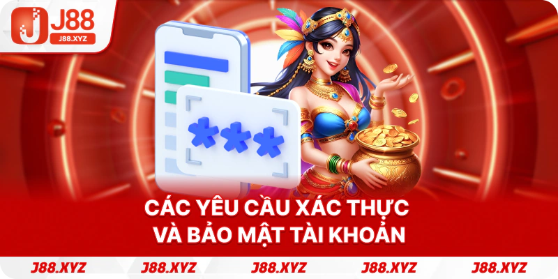 Các yêu cầu xác thực và bảo mật tài khoản