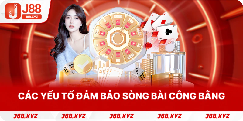 Các yếu tố đảm bảo sòng bài công bằng