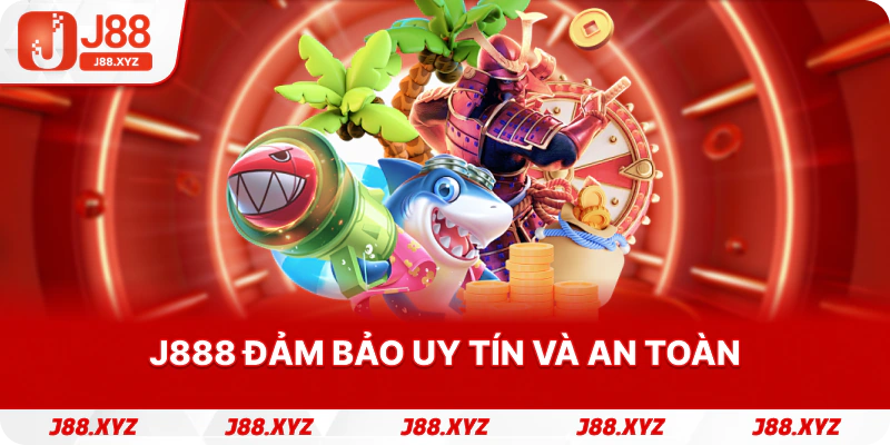 J888 đảm bảo uy tín và an toàn