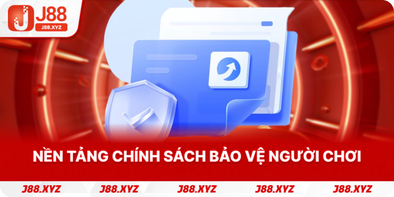 Nền tảng chính sách bảo vệ người chơi