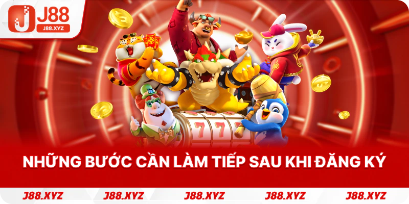 Những bước cần làm tiếp sau khi đăng ký