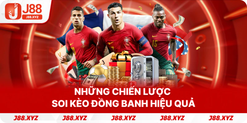 Những chiến lược soi kèo đồng banh hiệu quả