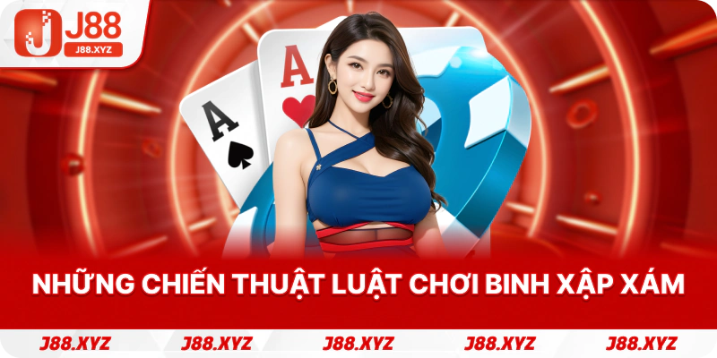 Những chiến thuật luật chơi binh xập xám