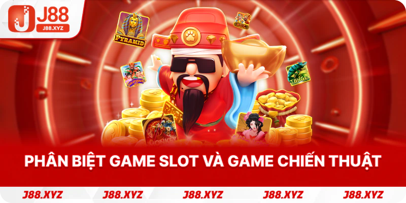 Phân biệt game slot và game chiến thuật