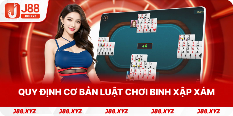Quy định cơ bản luật chơi binh xập xám