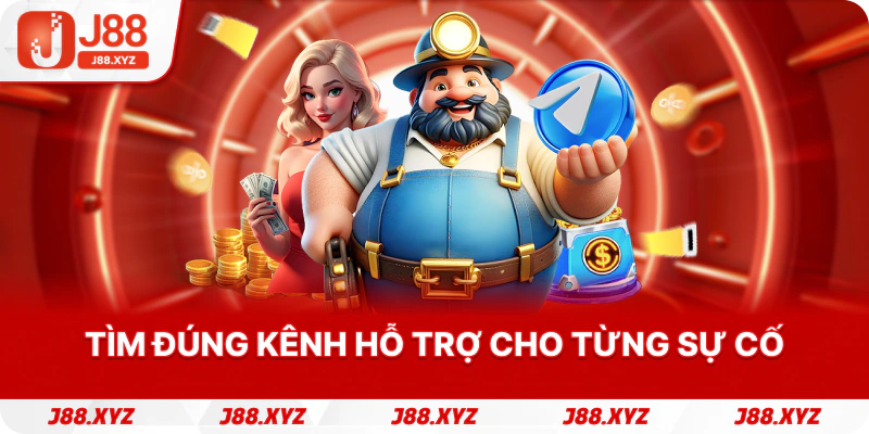 Tìm đúng kênh hỗ trợ cho từng sự cố